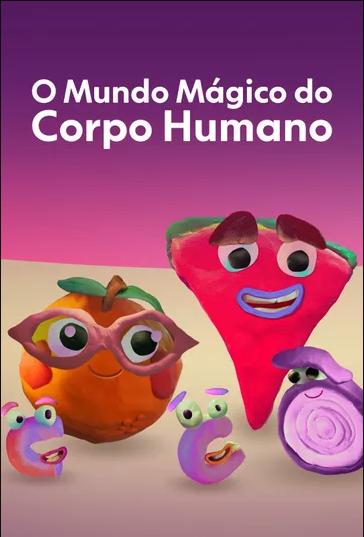 O Mundo Mágico do Corpo Humano